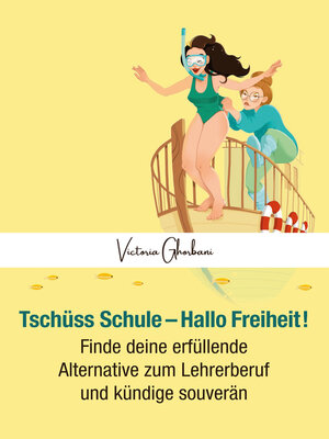 cover image of Tschüss Schule--Hallo Freiheit!